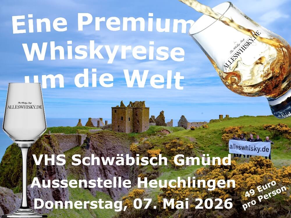 Am 07.05.2026 - VHS Schwäbisch Gmünd-Heuchlingen - Eine Premium Whiskyreise um die Welt